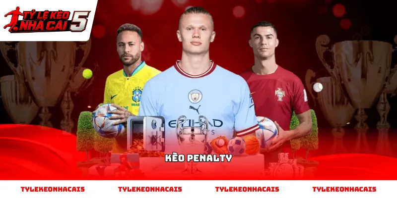 Các hình thức dự đoán Kèo Penalty phổ biến trong bóng đá